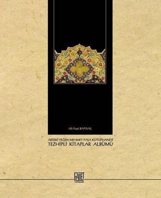Tezhipli Kitaplar Albümü - Ali Fuat Baysal - Palet Yayınları