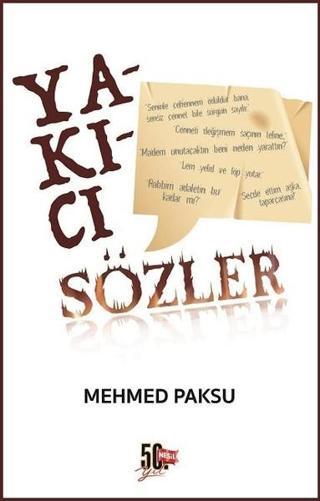 Yakıcı Sözler - Mehmed Paksu - Nesil Yayınları