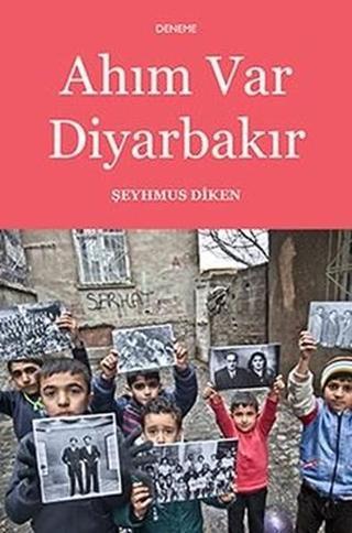 Ahım Var Diyarbakır - Şeyhmus Diken - Aras Yayıncılık