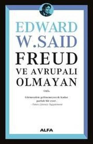 Freud Ve Avrupalı Olmayan - Edward W. Said - Alfa Yayıncılık