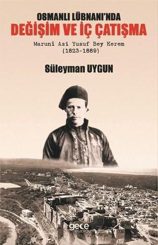 Osmanlı Lübnanı'nda Değişim ve İç Çatışma - Süleyman Uygun - Gece Kitaplığı