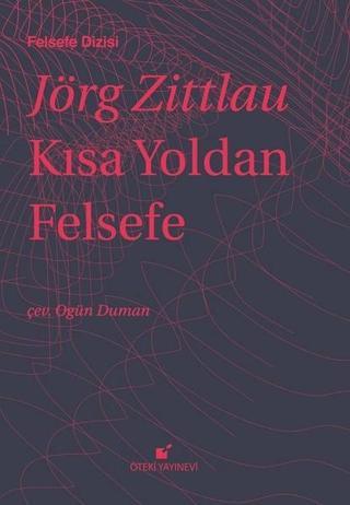 Kısa Yoldan Felsefe - Jörg Zittlau - Öteki Yayınevi