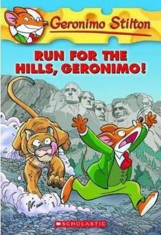 Run for the Hills Geronimo! (Geronimo Stilton No. 47) - Geronimo Stilton - Scholastic