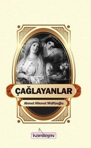 Çağlayanlar - Ahmet Hikmet Müftüoğlu - Kardelen Yayınları