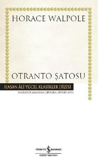 Otranto Şatosu - Horace Walpole - İş Bankası Kültür Yayınları