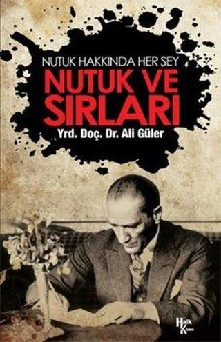 Nutuk ve Sırları - Ali Güler - Halk Kitabevi Yayınevi