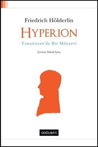 Hyperion-Yunanistan'da Bir Münzevi - Friedrich Hölderlin - Doğu Batı Yayınları