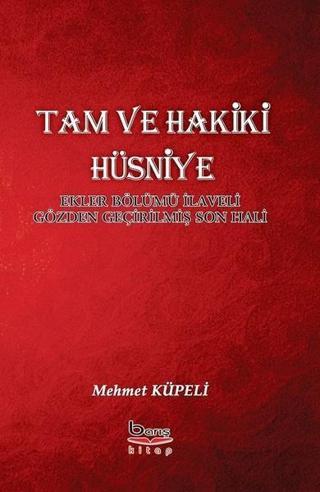 Tam ve Hakiki Hüsniye - Mehmet Küpeli - A.Barış Kitapevi