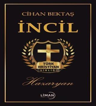 Hazaryan İncil - Türk Hristiyan Birliği - Cihan Bektaş - Liman Yayınevi