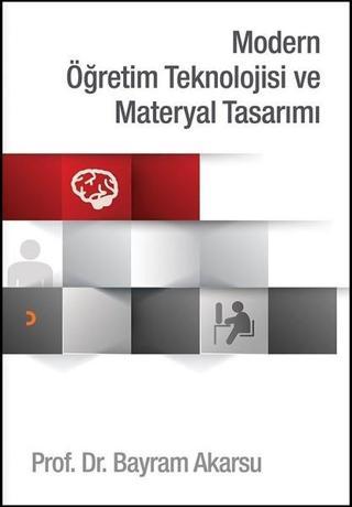Modern Eğitim Teknolojisi ve Materyal Tasarımı - Bayram Akarsu - Cinius Yayınevi