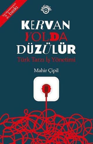 Kervan Yolda Düzülür-Türk İşi Proje Yönetimi - Mahir Çipil - Optimist