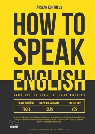 How to Speak English - Very Useful Tips to Learn English - TOEFL, IELTS, YDS - Arslan Kurtuluş - Siyah Beyaz