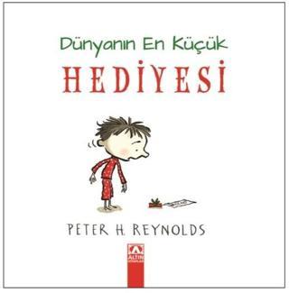 Dünyanın En Küçük Hediyesi - Peter H. Reynolds - Altın Kitaplar