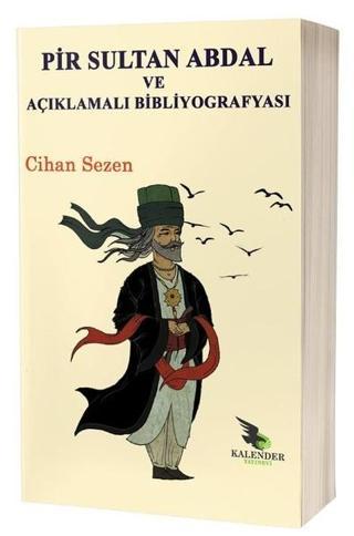 Pir Sultan Abdal ve Açıklamalı Bibliyografyası - Cihan Sezen - Kalender Yayınevi