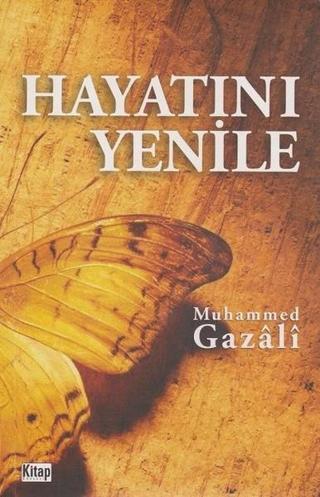 Hayatını Yenile - Muhammed Gazali - Kitap Dünyası