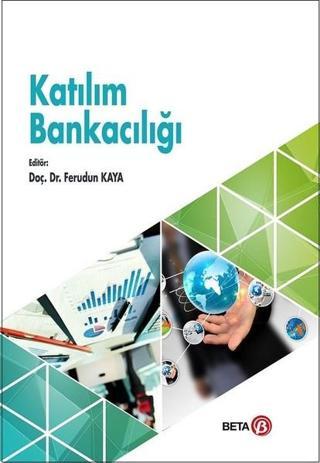 Katılım Bankacılığı - Ferudun Kaya - Beta Yayınları