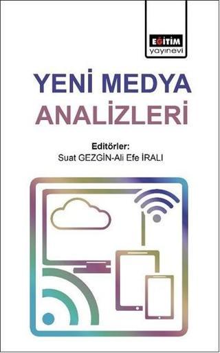 Yeni Medya Analizleri - Ali Efe İralı - Eğitim Yayınevi