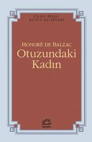 Otuzundaki Kadın - Honore de Balzac - İletişim Yayınları