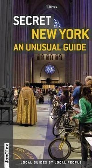 Secret New York - An Unusual Guide (Jonglez Guides) - Kolektif  - Jonglez Yayınları