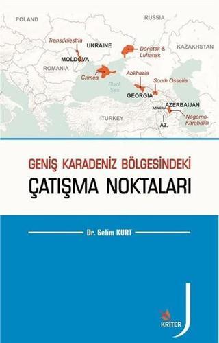 Geniş Karadeniz Bölgesindeki Çatışma Noktaları - Selim Kurt - Kriter