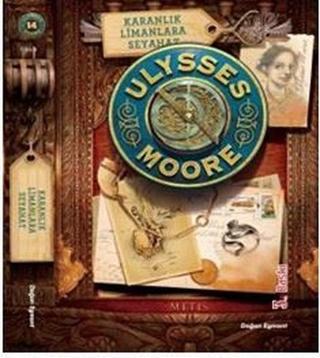 Ulysses Moore 14-Karanlık Limanlara Seyahat - Pierdomenico Baccalario - Doğan ve Egmont Yayıncılık