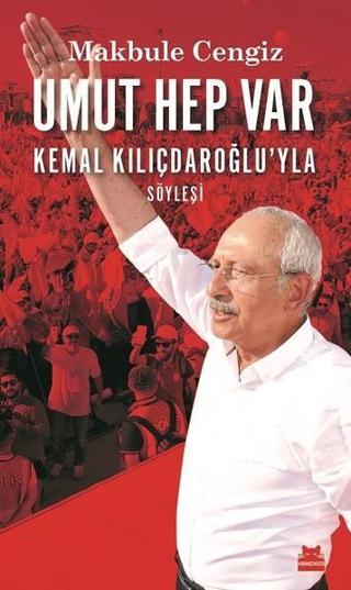 Umut Hep Var Kemal Kılıçdaroğlu'yla Söyleşi