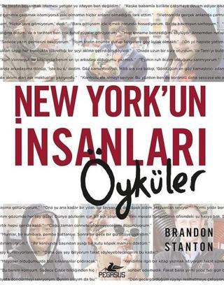 New York'un İnsanları-Öyküler - Brandon Stanton - Pegasus Yayınevi