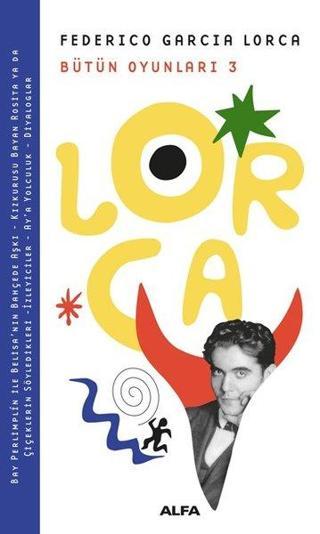 Bütün Oyunları 3 - Frederica Garcia Lorca - Alfa Yayıncılık