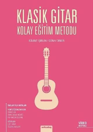 Klasik Gitar Kolay Eğitim Metodu - Güray Demir - Arkadaş Yayıncılık