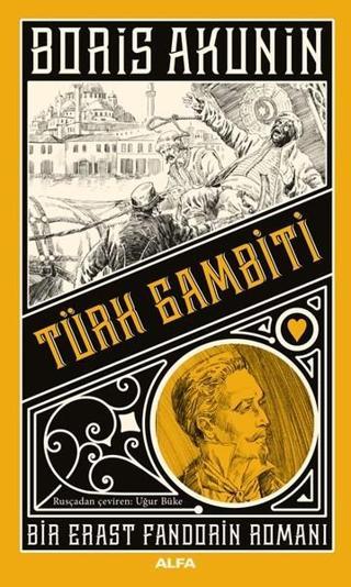 Türk Gambiti - Boris Akunin - Alfa Yayıncılık