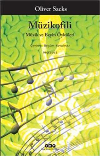 Müzikofili - Müzik ve Beyin Öyküleri - Oliver Sacks - Yapı Kredi Yayınları