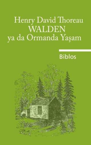 Walden ya da Ormanda Yaşam - Henry David Thoreau - Biblos