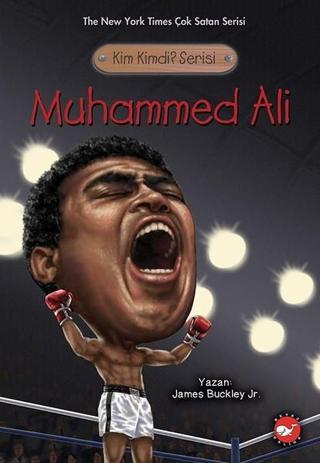 Kim Kimdi? Serisi-Muhammed Ali - James Buckley Jr. - Beyaz Balina Yayınları