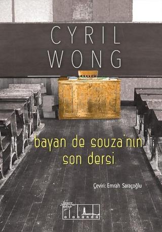 Bayan de Souzanın Son Dersi - Cyril Wong - Alabanda