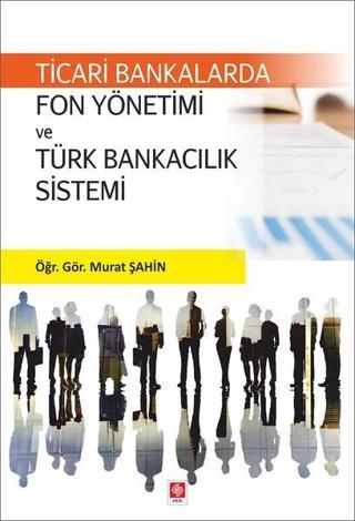 Fon Yönetimi ve Türk Bankacılık Sistemi - Murat Şahin - Ekin Basım Yayın
