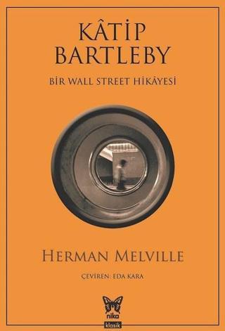 Katip Bartleby-Bir Wall Street Hikayesi