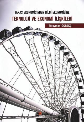 Teknoloji Ve Ekonomi İlişkileri - Süleyman Öğrekçi - Kriter