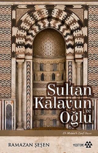 Sultan Kalavun ve Oğlu - Ramazan Şeşen - Yeditepe Yayınevi
