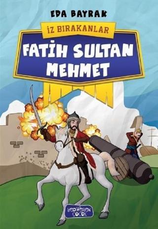 Fatih Sultan Mehmet-İz Bırakanlar - Eda Bayrak - Yediveren Çocuk