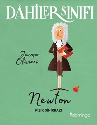 Dahiler Sınıfı-Newton Fizik Sihirba - Jacopo Olivieri - Domingo Yayınevi
