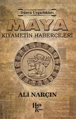 Maya-Kıyametin Habercileri - Ali Narçın - Halk Kitabevi Yayınevi