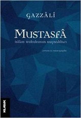 Mustasfa-İslam Hukukunun Kaynakları - Klasik Yayınları