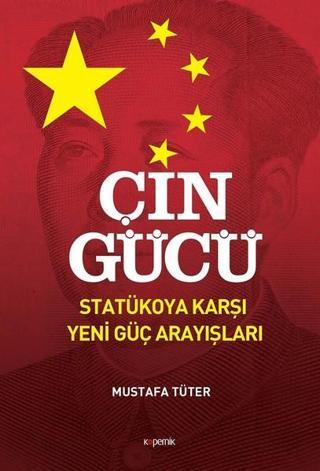 Çin Gücü - Mustafa Tüter - Kopernik Kitap