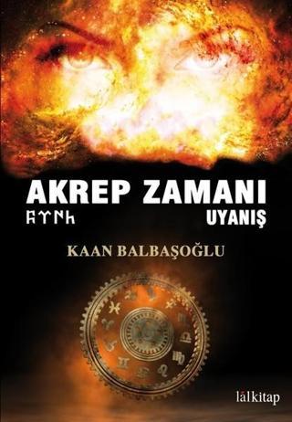 Akrep Zamanı Uyanış - Kaan Balbaşoğlu - Lal