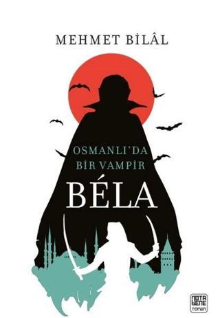 Bela-Osmanlı'da Bir Vampir Mehmet Bilal Dede Nota Bene Yayınları