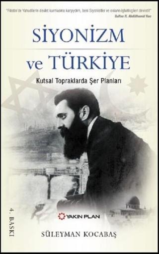 Siyonizm ve Türkiye - Süleyman Kocabaş - Yakın Plan Yayınları