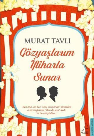 Gözyaşlarım İftiharla Sunar - Murat Tavlı - Destek Yayınları