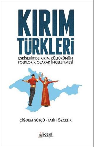 Kırım Türkleri - Fatih Özçelik - İdeal Kültür Yayıncılık