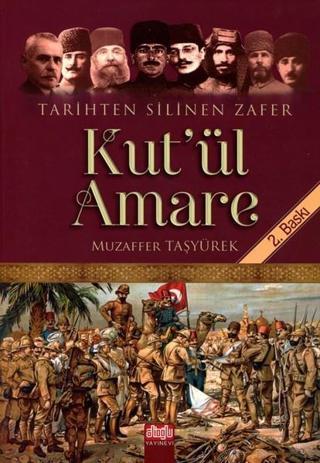 Kut'ül Amare-Tarihten Silinen Zafer - Muzaffer Taşyürek - Alioğlu Yayınevi