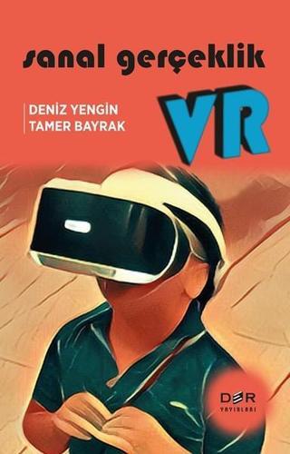 Sanal Gerçeklik-VR - Tamer Bayrak - Der Yayınları